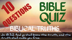 BIBLE QUIZ - 10 QUESTIONS - Bible trivia for all - No.8