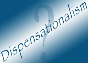 What Is Dispensationalism